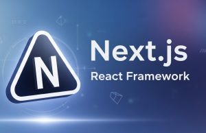 Next.js The React Framework Transforming Web Development