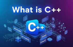 What is C++? A Beginner’s Guide to the Powerful Programming Language What is C++
