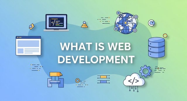 What is Web Development What is Web Development