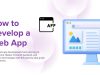 How to Develop a Web App: The Complete Guide for Beginners web app development