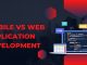 Mobile vs Web Application Development: Which Path Should You Choose? Web Application