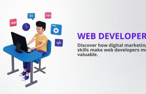Why Web Developers Should Learn Digital Marketing Web Developers