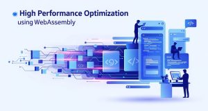 Boost Web App Performance with WebAssembly Boost Web App Performance with WebAssembly