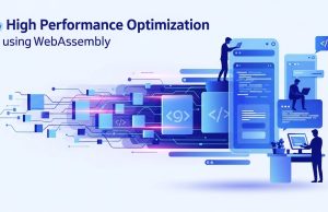 Boost Web App Performance with WebAssembly Boost Web App Performance with WebAssembly