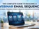 The Complete Guide to Building a Webinar Email Sequence The Complete Guide to Building a Webinar Email Sequence