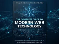 The Complete Guide to Modern Web Technology The Complete Guide to Modern Web Technology