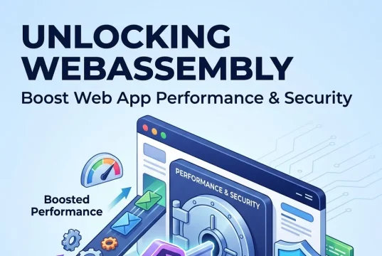 Unlocking WebAssembly: Boost Web App Performance & Security Unlocking WebAssembly